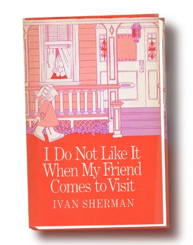 I Do Not Like It When My Friend Comes to Visit,Used