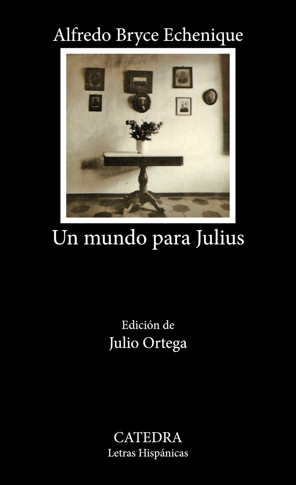Un mundo para Julius (Letras Hispanicas / Hispanic Writings) (Spanish Edition),Used