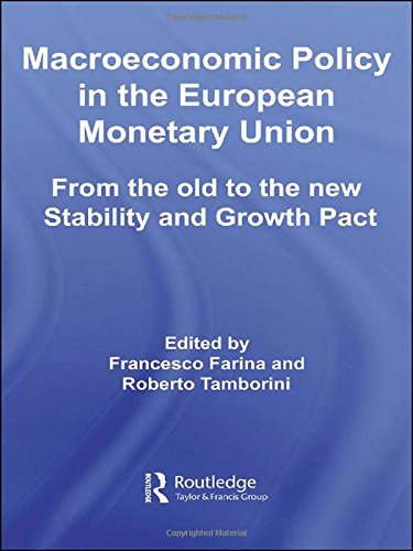 Macroeconomic Policy In The European Monetary Union: From The Old To The New Stability And Growth Pact (Routledge Studies In The