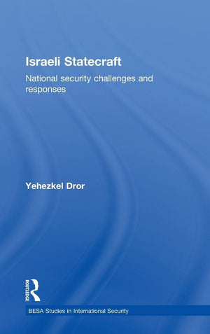 Israeli Statecraft: National Security Challenges and Responses (BESA Studies in International Security),Used