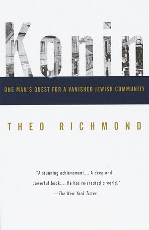 Konin: One Man'S Quest For A Vanished Jewish Community,New