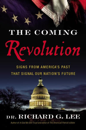 The Coming Revolution: Signs from America's Past That Signal Our Nation's Future,Used
