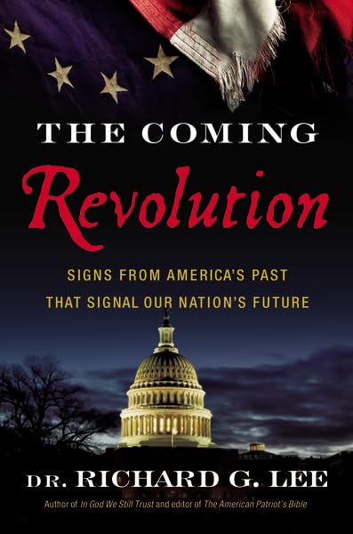 The Coming Revolution: Signs from America's Past That Signal Our Nation's Future,Used