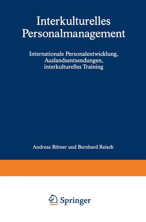 Interkulturelles Personalmanagement: Internationale Personalentwicklung, Auslandsentsendungen, Interkulturelles Training (German,Used