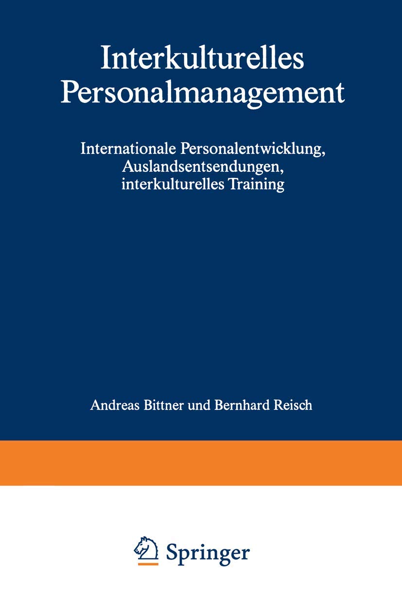Interkulturelles Personalmanagement: Internationale Personalentwicklung, Auslandsentsendungen, Interkulturelles Training (German,Used