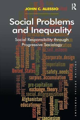 Social Problems and Inequality: Social Responsibility through Progressive Sociology (Solving Social Problems),Used