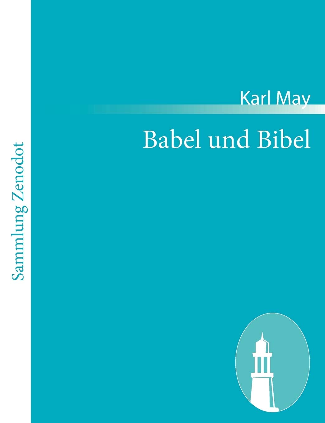 Babel Und Bibel: Arabische Fantasia in Zwei Akten (German Edition),Used