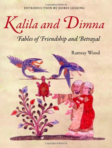 Kalila And Dimna, Vol. 1:  Fables Of Friendship And Betrayal From The Panchatantra, Jatakas, Bidpai, Kalila And Dimnah And Ligh,Used