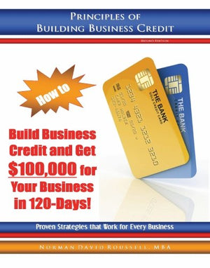 Principles Of Building Business Credit,New
