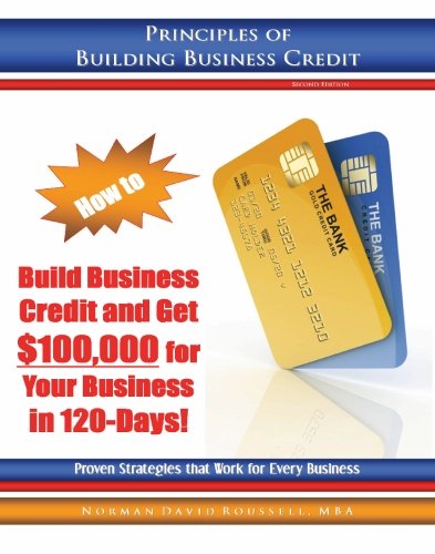 Principles Of Building Business Credit,New