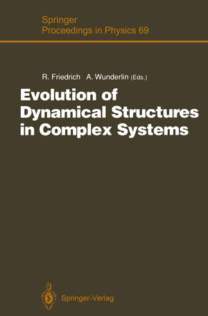 Evolution of Dynamical Structures in Complex Systems: Proceedings of the International Symposium Stuttgart, July 1617, 1992 (Sp,Used