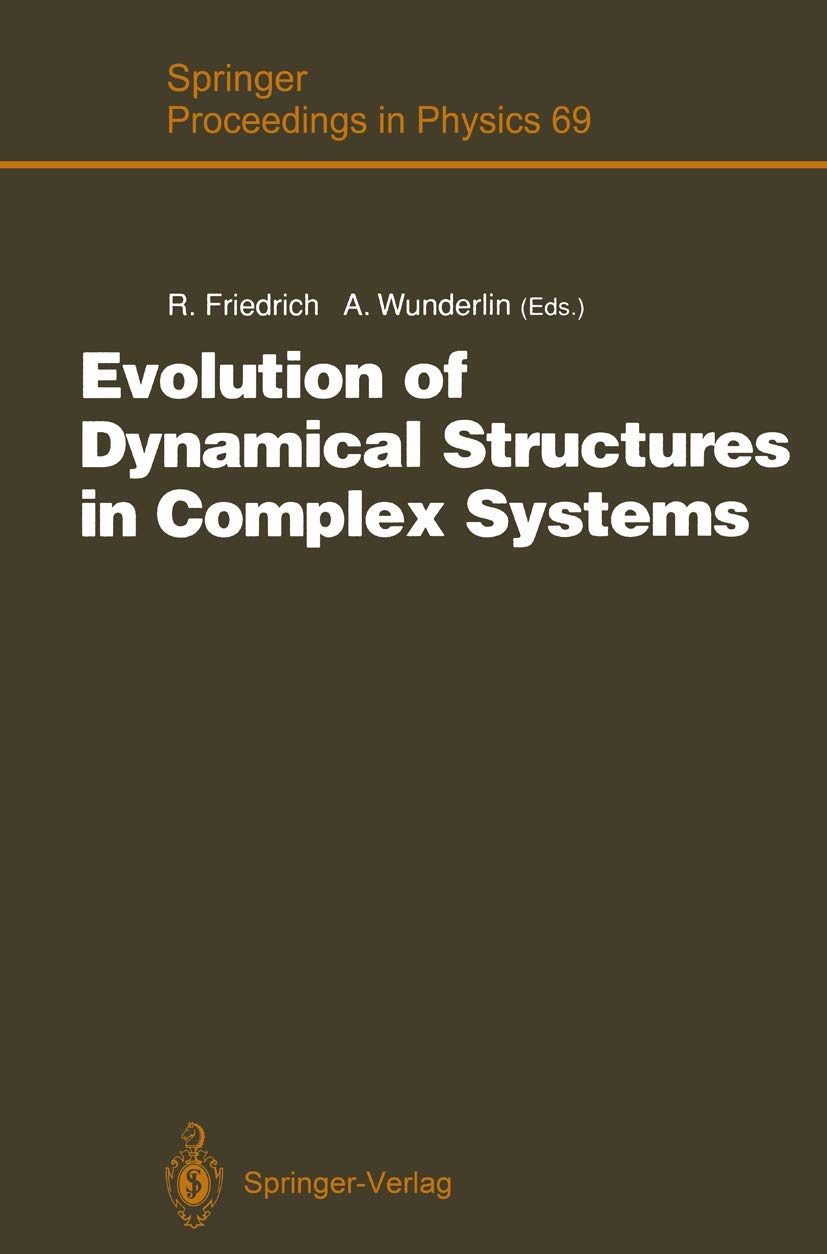 Evolution of Dynamical Structures in Complex Systems: Proceedings of the International Symposium Stuttgart, July 1617, 1992 (Sp,Used