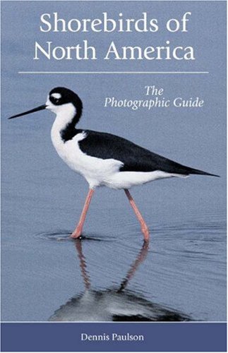 Shorebirds of North America: The Photographic Guide,Used