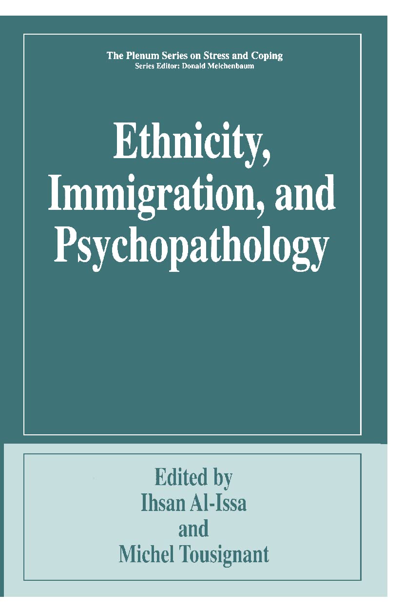 Ethnicity, Immigration, And Psychopathology (Springer Series On Stress And Coping)