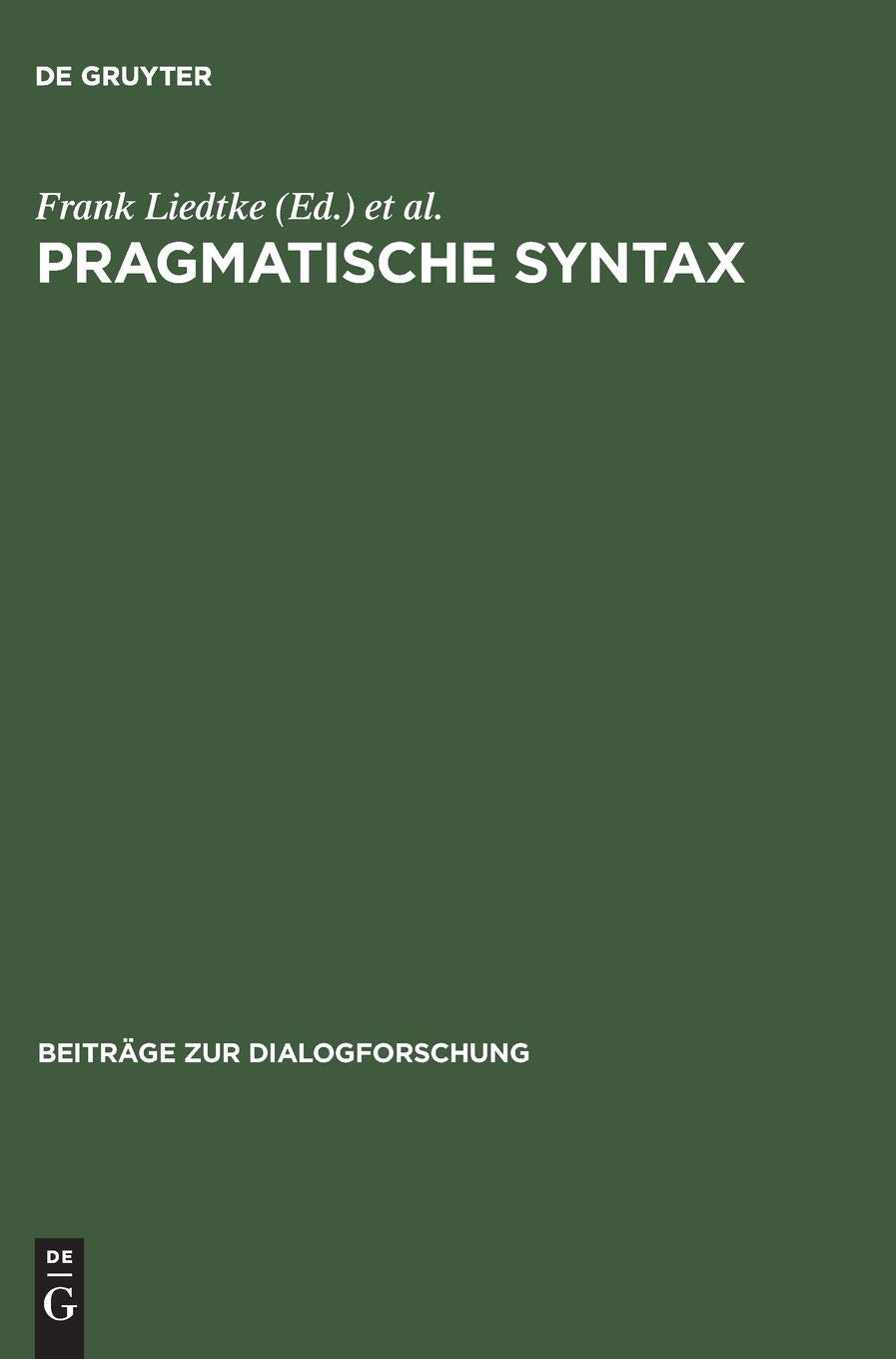Pragmatische Syntax (Beitrge Zur Dialogforschung, 23) (German Edition),Used