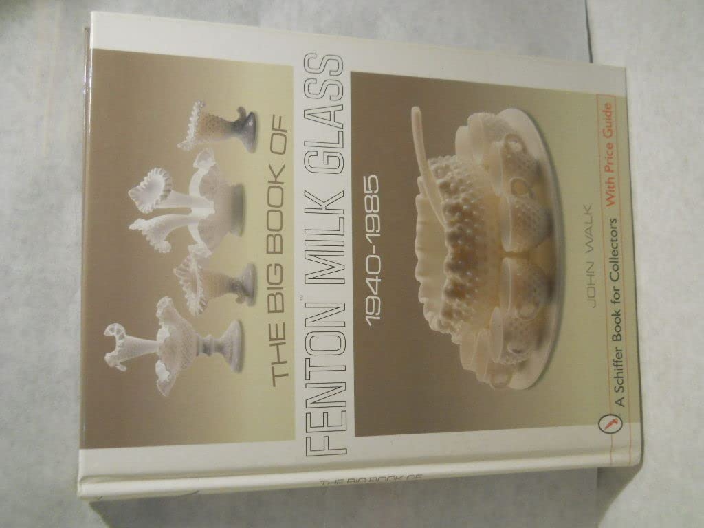 The Big Book of Fenton Milk Glass, 1940 1985,Used