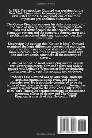 The Cotton Kingdom: A Travellers Observations On Cotton And Slavery In The American Slave States, 18531861,Used