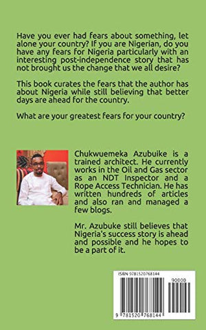 MY GREATEST FEARS FOR NIGERIA: (A collection of essays and expositions about Nigeria),Used