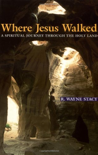 Where Jesus Walked: A Spiritual Journey Through the Holy Land,Used