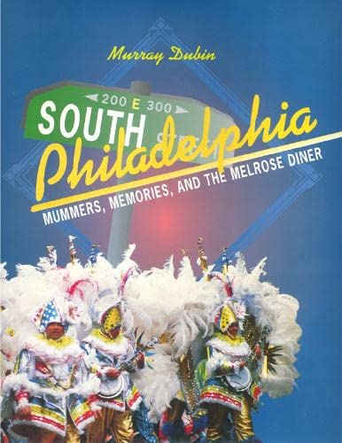 South Philadelphia: Mummers, Memories, and the Melrose Diner,New
