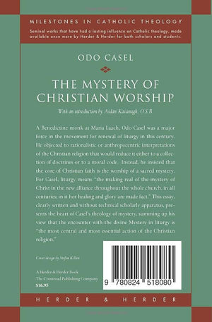 The Mystery of Christian Worship (Milestones in Catholic Theology),Used