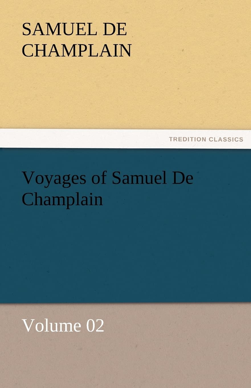 Voyages of Samuel De Champlain  Volume 02,Used