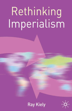 Rethinking Imperialism (Rethinking World Politics),New