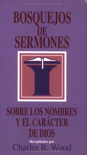 Bosquejos de sermones: Nombres y caracter de Dios (Bosquejos De Sermones Wood) (Spanish Edition),Used