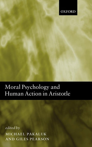 Moral Psychology And Human Action In Aristotle,Used