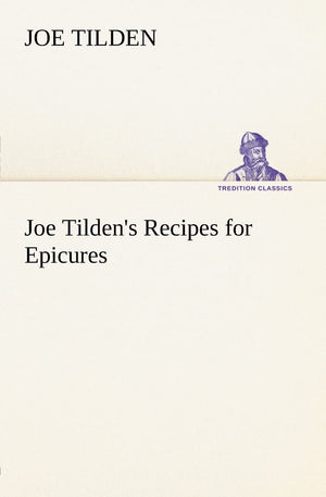 Joe Tilden's Recipes for Epicures,Used