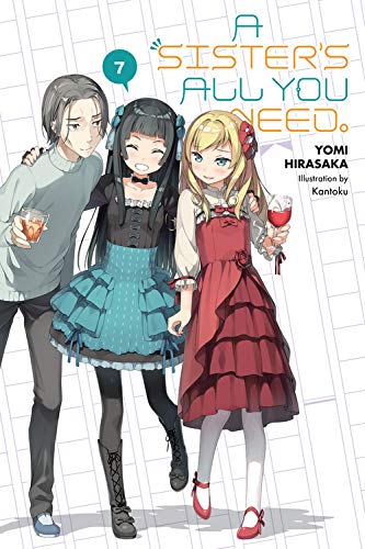 A Sister'S All You Need., Vol. 7 (Light Novel) (A Sister'S All You Need., 7)