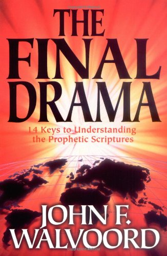 The Final Drama: 14 Keys to Understanding the Prophetic Scriptures,Used