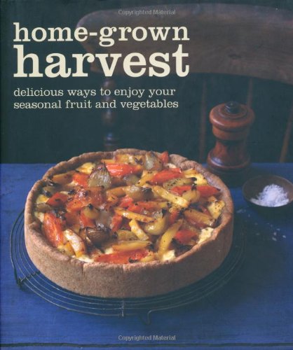 HomeGrown Harvest: Simply Delicious Recipes to Celebrate Your Garden Produce.,Used