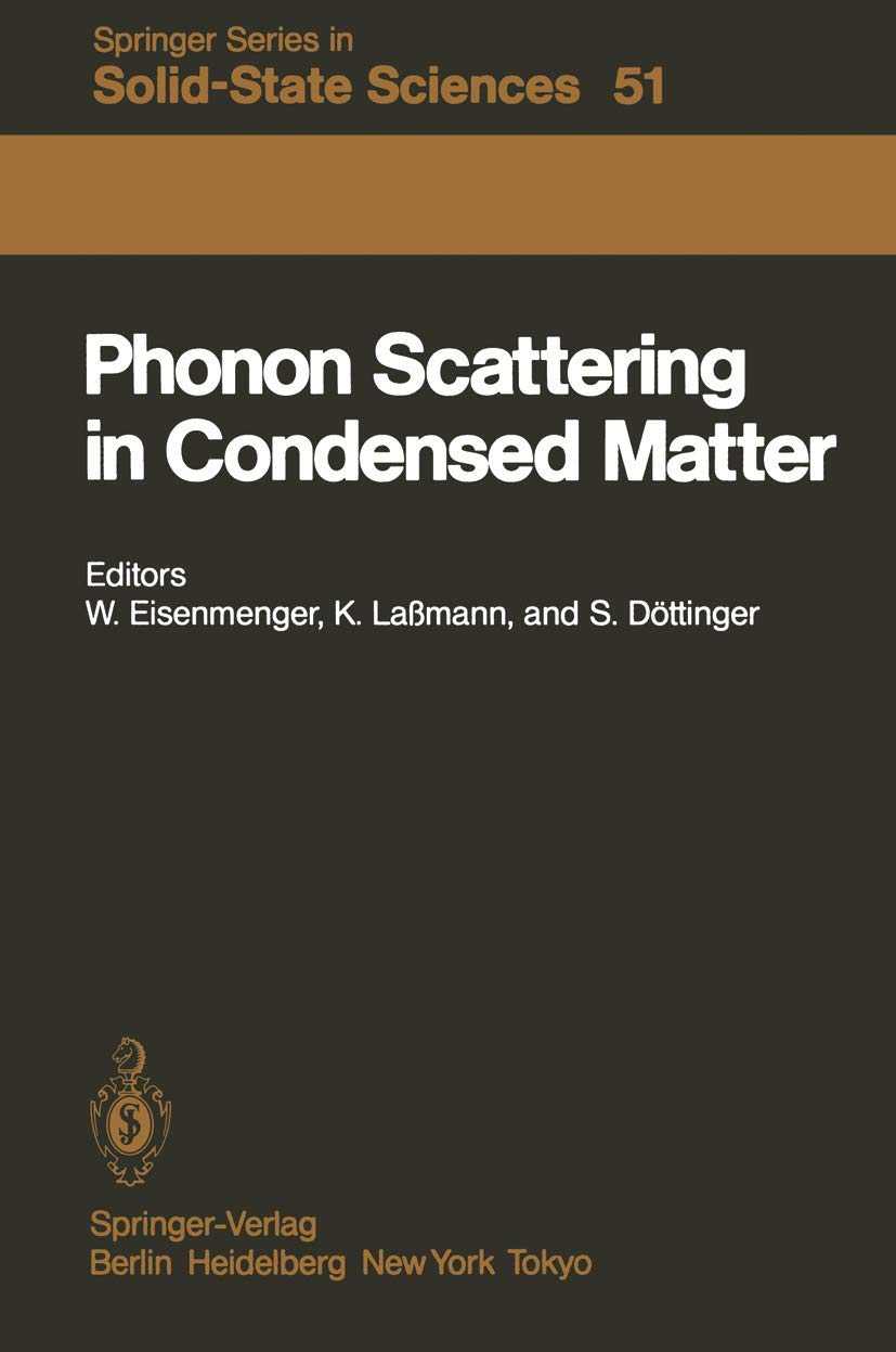 Phonon Scattering in Condensed Matter: Proceedings of the Fourth International Conference University of Stuttgart, Fed. Rep. of ,Used