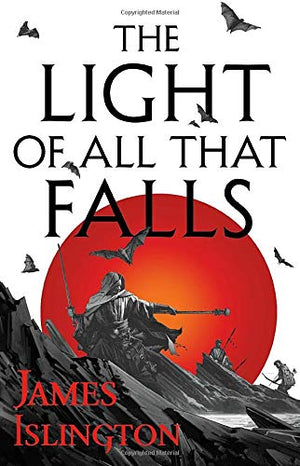 The Light Of All That Falls (The Licanius Trilogy, 3),Used
