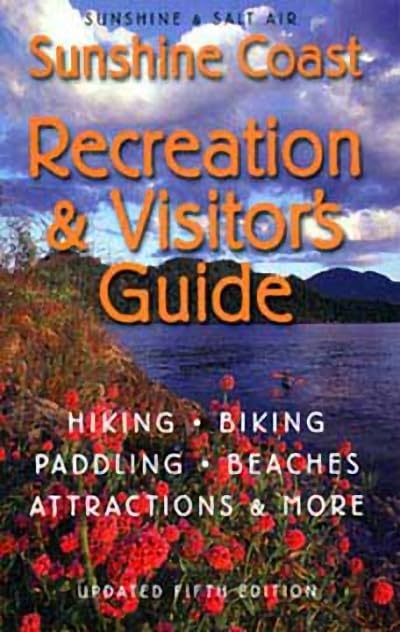 Sunshine & Salt Air: The Sunshine Coast Recreation and Visitor's Guide,Used