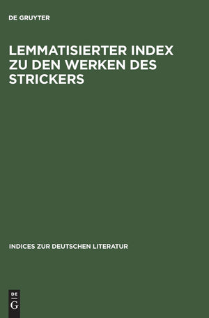 Lemmatisierter Index Zu Den Werken Des Strickers.,Used
