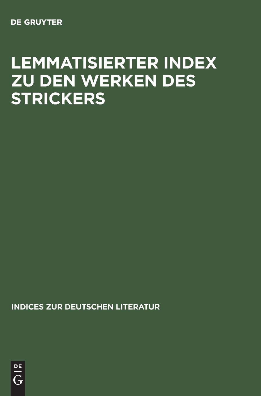Lemmatisierter Index Zu Den Werken Des Strickers.,Used