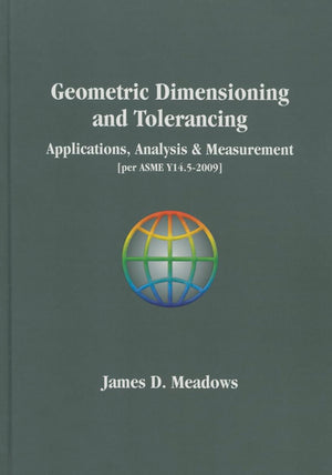 Geometric Dimensioniong And Tolerancingapplications, Analysis & Measurement Per Asme Y14.52009]