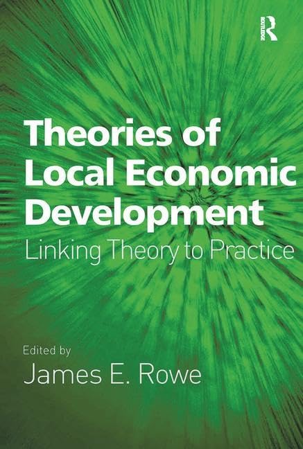 Theories of Local Economic Development: Linking Theory to Practice,Used