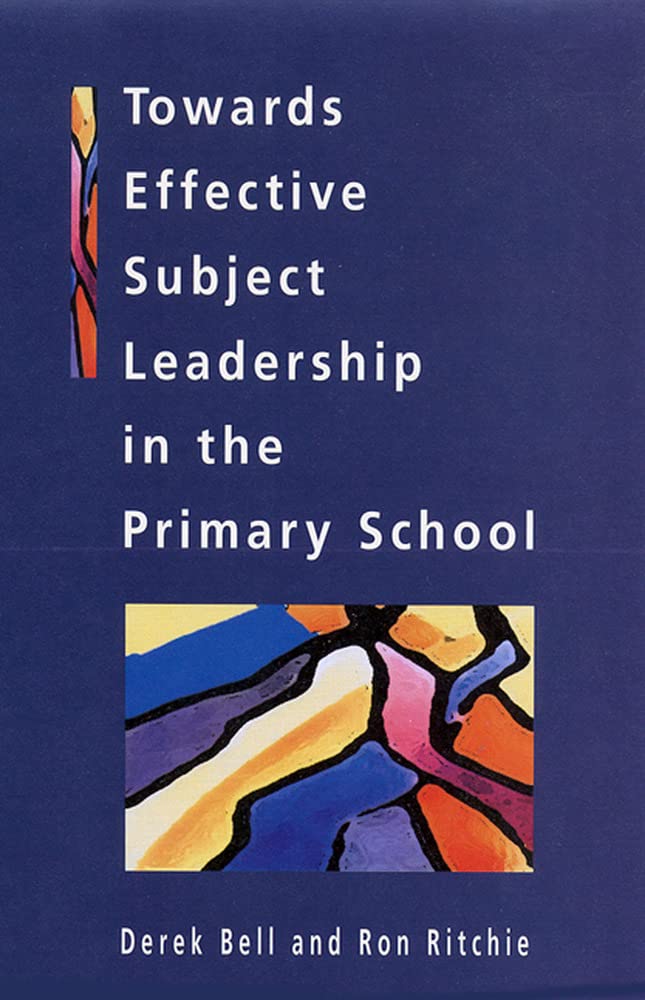 Towards Effective Subject Leadership In The Primary Schoolaa