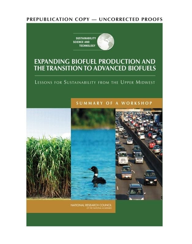 Expanding Biofuel Production And The Transition To Advanced Biofuels: Lessons For Sustainability From The Upper Midwest: Summary