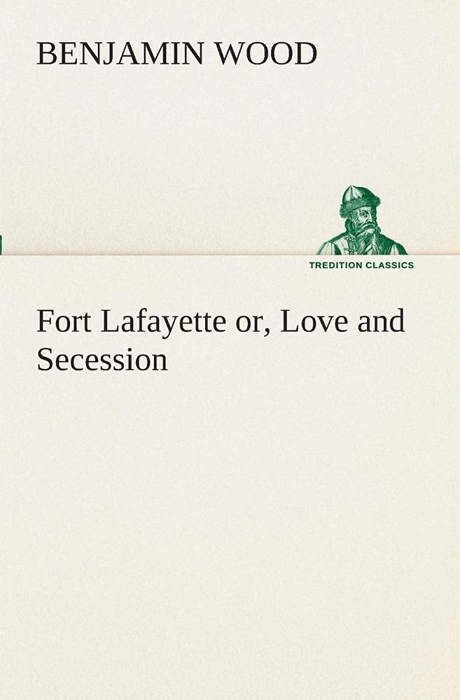 Fort Lafayette or, Love and Secession,Used