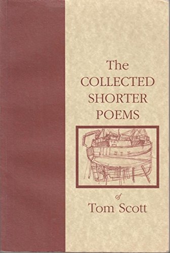 The Collected Shorter Poems of Tom Scott,Used