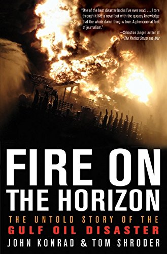 Fire On The Horizon: The Untold Story Of The Gulf Oil Disaster,New