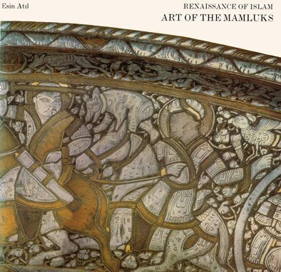 Renaissance of Islam: Art of the Mamluks,Used