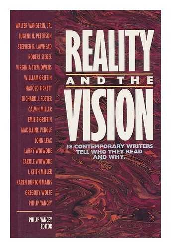 Reality and the Vision: Eighteen Christian Authors Reveal What They Read and Why : Essays by Members of the Chrysostom Society