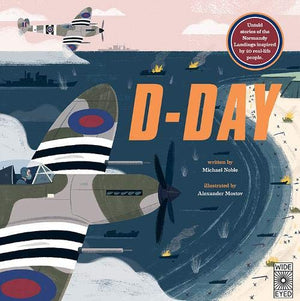 Dday: Untold Stories Of The Normandy Landings Inspired By 20 Reallife People.