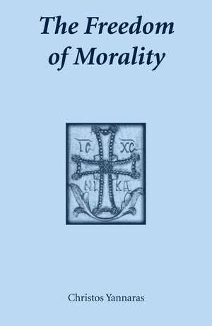 The Freedom of Morality (Contemporary Greek Theologians Series, 3),Used