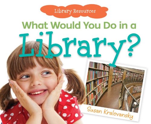 What Would You Do In A Library? (Library Resources),Used